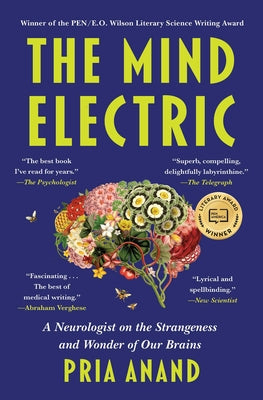 Cover Image for The Mind Electric: A Neurologist on the Strangeness and Wonder of Our Brains -- Pria Anand, Paperback