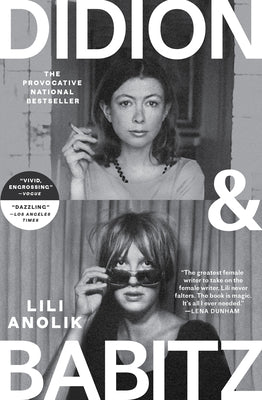 Cover Image for Didion and Babitz -- Lili Anolik, Paperback