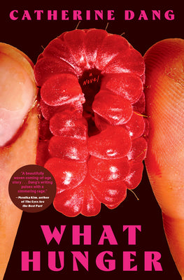 Cover Image for What Hunger -- Catherine Dang, Paperback