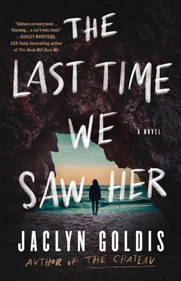 Cover Image for The Last Time We Saw Her -- Jaclyn Goldis, Paperback