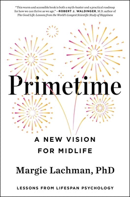 Cover Image for Primetime: A New Vision for Midlife -- Margie Lachman, Hardcover
