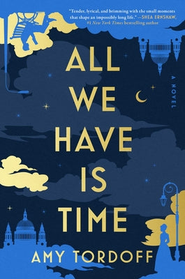 Cover Image for All We Have Is Time -- Amy Tordoff, Hardcover
