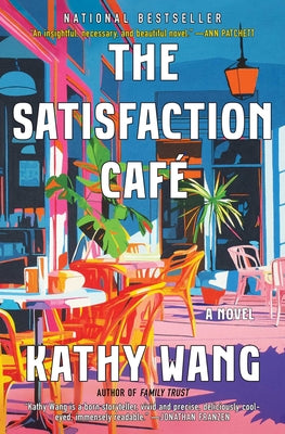 Cover Image for The Satisfaction Café -- Kathy Wang, Paperback