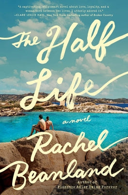 Cover Image for The Half Life -- Rachel Beanland, Hardcover
