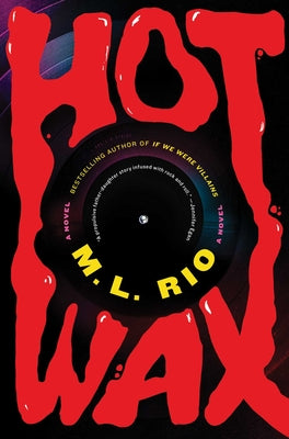 Cover Image for Hot Wax -- M. L. Rio, Hardcover