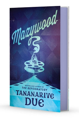 Cover Image for Mazywood -- Tananarive Due, Hardcover