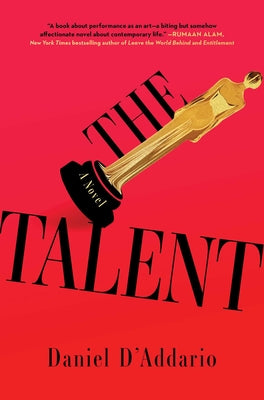 Cover Image for The Talent -- Daniel D'Addario, Hardcover