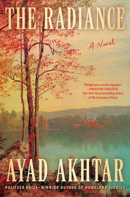 Cover Image for The Radiance -- Ayad Akhtar, Hardcover