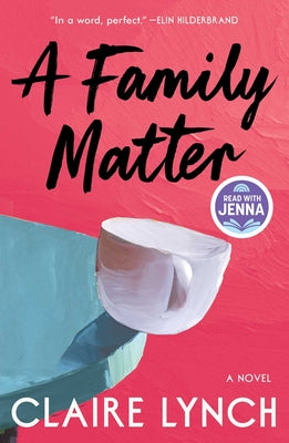 Cover Image for A Family Matter: A Read with Jenna Pick: A Novel -- Claire Lynch, Hardcover