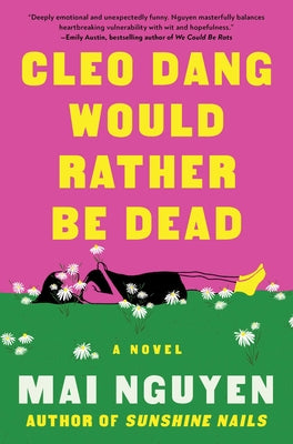 Cover Image for Cleo Dang Would Rather Be Dead -- Mai Nguyen, Hardcover