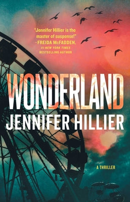 Cover Image for Wonderland: A Thriller -- Jennifer Hillier, Paperback