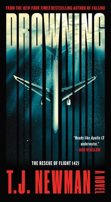 Cover Image for Drowning: The Rescue of Flight 1421 (a Novel) -- T. J. Newman, Paperback