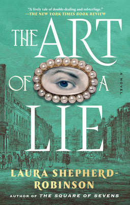 Cover Image for The Art of a Lie -- Laura Shepherd-Robinson, Paperback