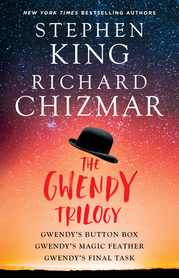 Cover Image for The Gwendy Trilogy (Bind-Up): Gwendy's Button Box, Gwendy's Magic Feather, Gwendy's Final Task -- Stephen King, Paperback