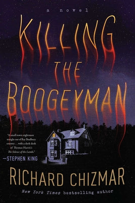 Cover Image for Killing the Boogeyman -- Richard Chizmar, Hardcover