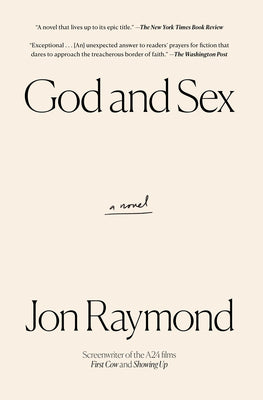 Cover Image for God and Sex -- Jon Raymond, Paperback
