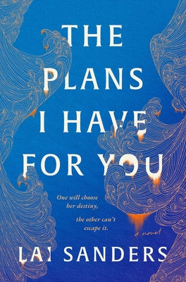 Cover Image for The Plans I Have for You -- Lai Sanders, Hardcover