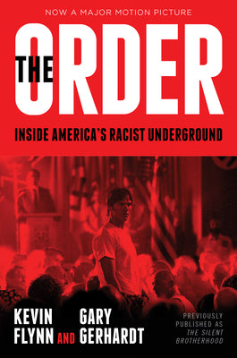 Cover Image for The Order: Inside America's Racist Underground -- Kevin Flynn, Paperback