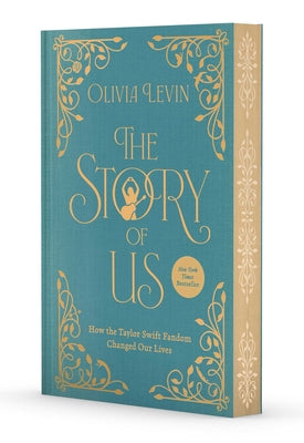 Cover Image for The Story of Us: How the Taylor Swift Fandom Changed Our Lives -- Olivia Levin, Hardcover