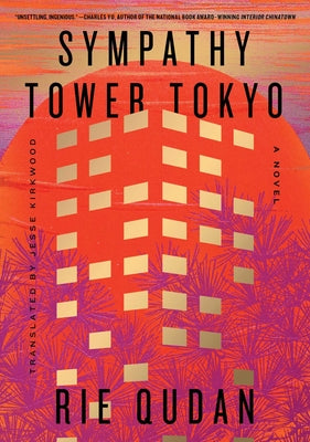 Cover Image for Sympathy Tower Tokyo -- Rie Qudan, Hardcover