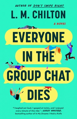 Cover Image for Everyone in the Group Chat Dies -- L. M. Chilton, Paperback