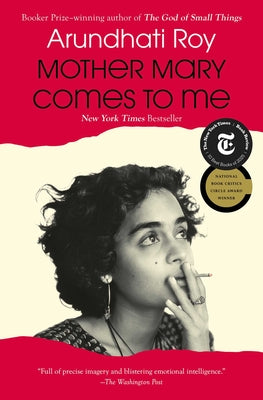 Cover Image for Mother Mary Comes to Me -- Arundhati Roy, Paperback