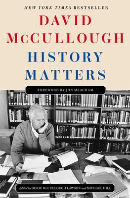 Cover Image for History Matters -- David McCullough, Hardcover