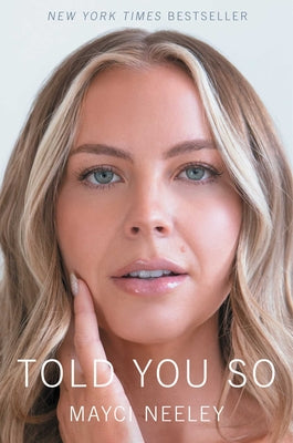 Cover Image for Told You So -- Mayci Neeley, Hardcover