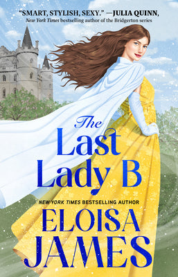 Cover Image for The Last Lady B -- Eloisa James, Paperback