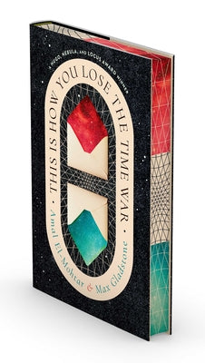 Cover Image for This Is How You Lose the Time War (Deluxe Edition) -- Amal El-Mohtar, Hardcover