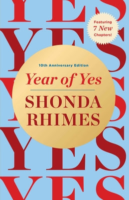 Cover Image for Year of Yes: 10th Anniversary Edition -- Shonda Rhimes, Hardcover