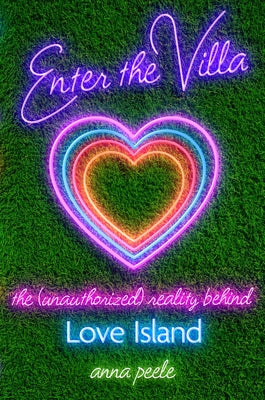 Cover Image for Enter the Villa: The (Unauthorized) Reality Behind Love Island -- Anna Peele, Hardcover