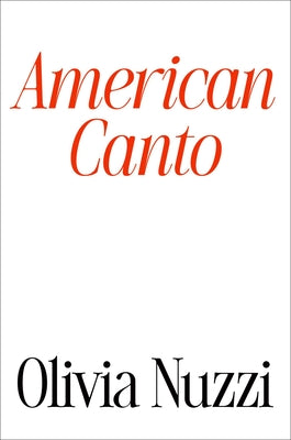 Cover Image for American Canto -- Olivia Nuzzi, Hardcover