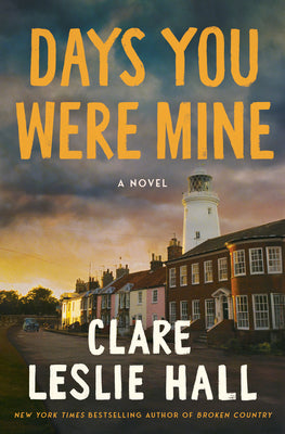 Cover Image for Days You Were Mine -- Clare Leslie Hall, Paperback