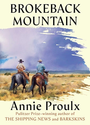 Cover Image for Brokeback Mountain: Now a Major Motion Picture -- Annie Proulx, Hardcover