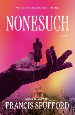 Cover Image for Nonesuch -- Francis Spufford, Hardcover