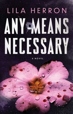 Cover Image for Any Means Necessary -- Lila Herron, Paperback