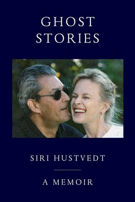 Cover Image for Ghost Stories: A Memoir -- Siri Hustvedt, Hardcover