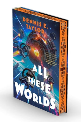 Cover Image for All These Worlds: Bobiverse: Book 3 -- Dennis E. Taylor, Hardcover