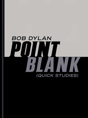 Cover Image for Point Blank: (Quick Studies) -- Bob Dylan, Hardcover