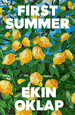 Cover Image for First Summer -- Ekin Oklap, Hardcover