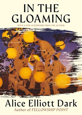 Cover Image for In the Gloaming (Story) -- Alice Elliott Dark, Hardcover