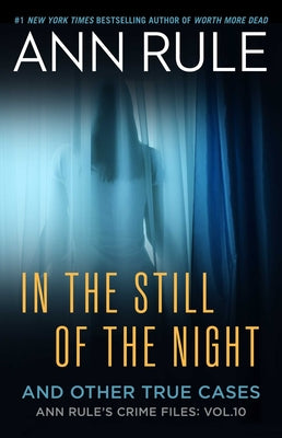 Cover Image for In the Still of the Night: The Strange Death of Ronda Reynolds and Her Mother's Unceasing Quest for the Truth -- Ann Rule, Paperback