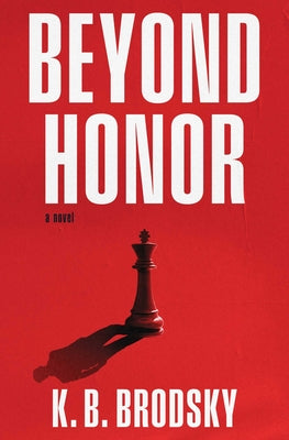 Cover Image for Beyond Honor -- K. B. Brodsky, Hardcover