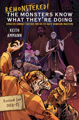Cover Image for Remonstered! the Monsters Know What They're Doing: Updated Combat Tactics for Up-To-Date Dungeon Masters -- Keith Ammann, Hardcover