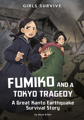 Cover Image for Fumiko and a Tokyo Tragedy: A Great Kanto Earthquake Survival Story -- Susan Griner, Paperback