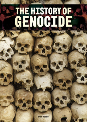 Cover Image for The History of Genocide -- Don Nardo, Hardcover