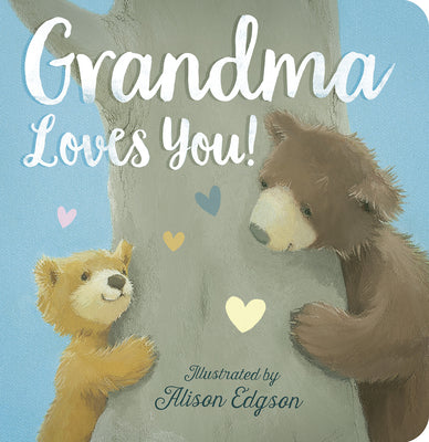 Grandma Loves You! -- Danielle McLean, Board Books