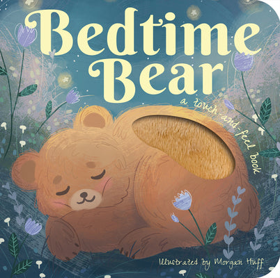 Cover Image for Bedtime Bear: A Touch-And-Feel Book -- Patricia Hegarty, Board Books