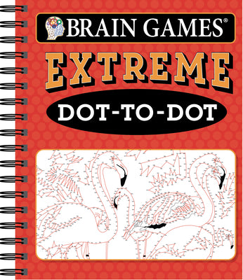 Brain Games - Extreme Dot-To-Dot -- Publications International Ltd, Spiral